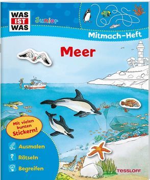 WAS IST WAS Junior Mitmach-Heft Meer von Frey,  Raimund, Hennig,  Dirk, Vohwinkel,  Astrid, Wenzel,  Ida