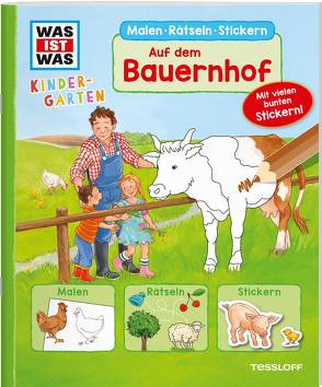 WAS IST WAS Kindergarten Malen Rätseln Stickern Auf dem Bauernhof von Paule,  Irmgard, Richter,  Stefan, Wenzel,  Ida