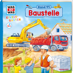 WAS IST WAS Kindergarten Band 15. Baustelle von Döring,  Hans Günther, Weller-Essers,  Andrea