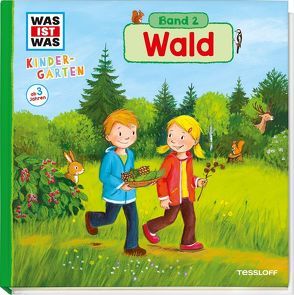 WAS IST WAS Kindergarten, Band 2. Wald von Vogel,  Heike, Weller-Essers,  Andrea