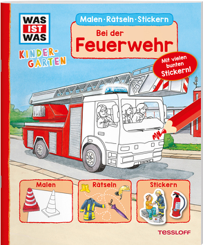 WAS IST WAS Kindergarten Malen Rätseln Stickern Bei der Feuerwehr von Meyer,  Julia, Richter,  Stefan