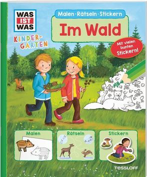 WAS IST WAS Kindergarten Malen Rätseln Stickern Im Wald von Glökler,  Angela, Teschner,  Oliver, Turnhofer,  Kersti, Vogel,  Heike, Wenzel,  Ida