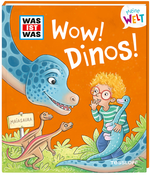 WAS IST WAS Meine Welt Band 5, WOW! Dinos! von Becker,  Stéffie, Schreuder,  Benjamin