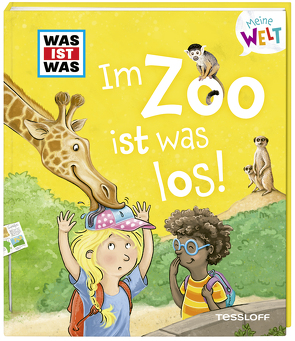 WAS IST WAS Meine Welt Band 8 Im Zoo ist was los! von Gerstner,  Marie, Marti,  Tatjana