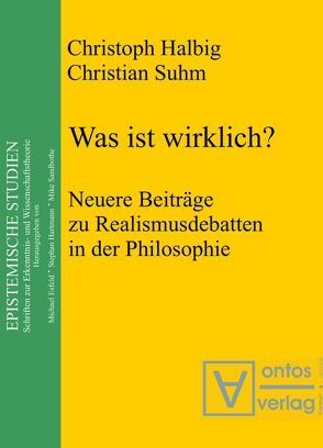 Was ist wirklich? von Halbig,  Christoph, Suhm,  Christian