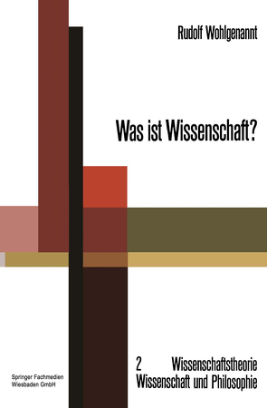 Was ist Wissenschaft? von Wohlgenannt,  Rudolf