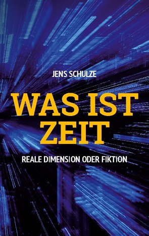 Was ist Zeit von Schulze,  Jens