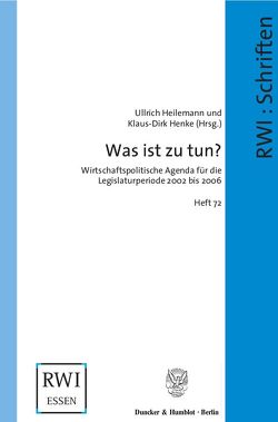 Was ist zu tun? von Heilemann,  Ullrich, Henke,  Klaus-Dirk