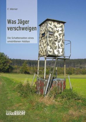 Was Jäger verschweigen von Werner,  F.