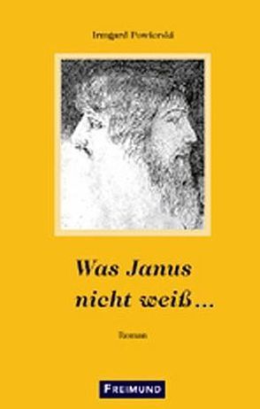 Was Janus nicht weiß… von Powierski,  Irmgard, Schulz,  Alfred