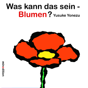 Was kann das sein – Blumen? von Yonezu,  Yusuke