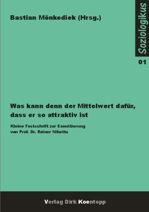 Was kann denn der Mittelwert dafür, dass er so attraktiv ist von Mönkediek,  Bastian