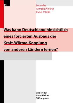 Was kann Deutschland hinsichtlich eines forcierten Ausbaus der Kraft-Wärme-Kopplung von anderen Ländern lernen? von Mez,  Lutz, Piening,  Annette, Traube,  Klaus