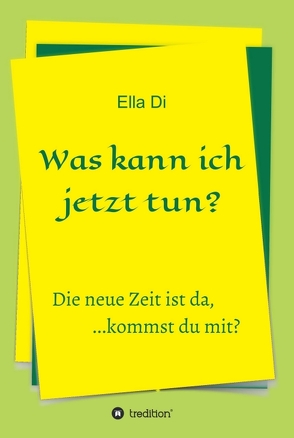 Was kann ich jetzt tun? von Di,  Ella