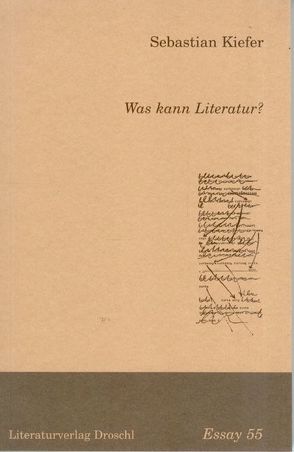 Was kann Literatur? von Kiefer,  Sebastian