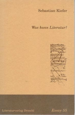 Was kann Literatur? von Kiefer,  Sebastian