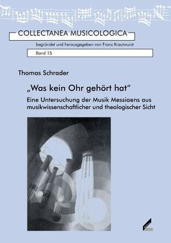 „Was kein Ohr gehört hat“ von Schrader,  Thomas