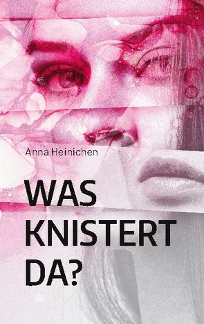 Was knistert da? von Heinichen,  Anna