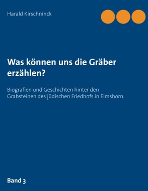 Was können uns die Gräber erzählen? von Kirschninck,  Harald