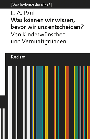 Was können wir wissen, bevor wir uns entscheiden? von Fink,  Sascha Benjamin, Paul,  L. A., Schröder,  Jürgen