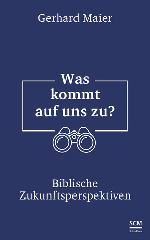 Was kommt auf uns zu? von Maier,  Gerhard