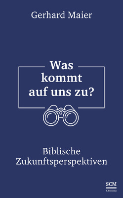 Was kommt auf uns zu? von Maier,  Gerhard