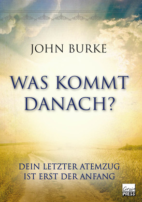 Was kommt danach? von Burke,  John