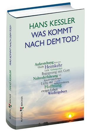 Was kommt nach dem Tod? von Kessler,  Hans