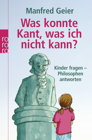 Was konnte Kant, was ich nicht kann? von Geier,  Manfred, Kracht,  Susanne