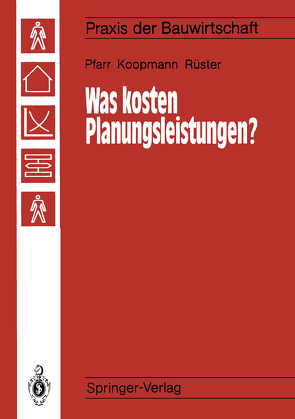 Was kosten Planungsleistungen? von Koopmann,  Manfred, Pfarr,  Karlheinz, Rüster,  Detlef