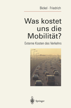 Was kostet uns die Mobilität? von Bickel,  Peter, Friedrich,  Rainer