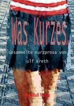 Was Kurzes von Kreth,  Ulf