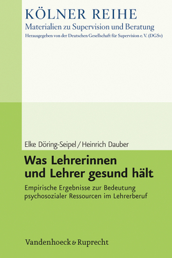 Was Lehrerinnen und Lehrer gesund hält von Dauber,  Heinrich, Döring-Seipel,  Elke