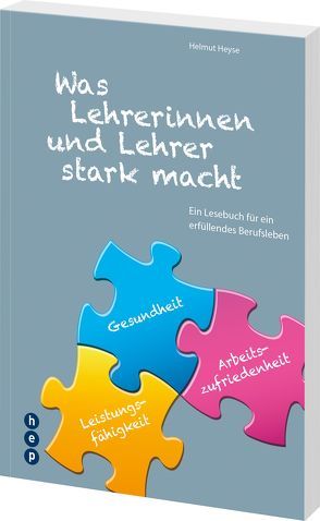 Was Lehrerinnen und Lehrer stark macht von Heyse,  Helmut