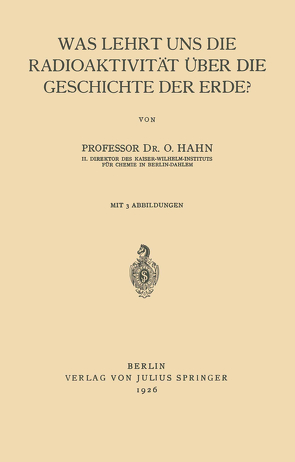 Was Lehrt uns die Radioaktivität über die Geschichte der Erde? von Hahn,  Otto