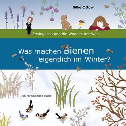 Was machen Bienen eigentlich im Winter? von Ottow,  Silke