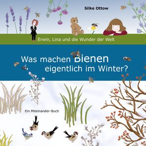 Was machen Bienen eigentlich im Winter? von Ottow,  Silke