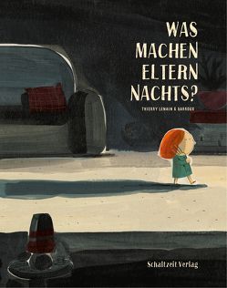 Was machen Eltern nachts? von Barroux,  S., Lenain,  Thierry, Sandberg,  Claudia