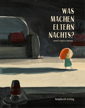 Was machen Eltern nachts? von Barroux,  S., Lenain,  Thierry, Sandberg,  Claudia