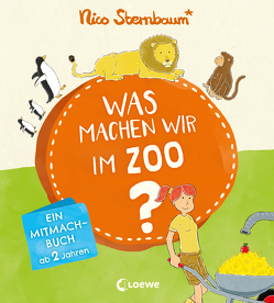 Was machen wir im Zoo? von Sternbaum,  Nico