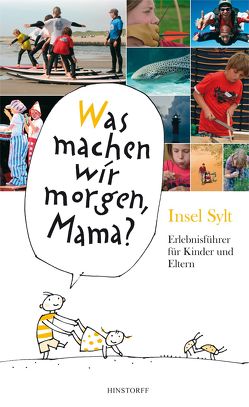 Was machen wir morgen, Mama? Insel Sylt von Düwel,  Alice, Larisch,  Harald, Stelljes,  Wolfgang