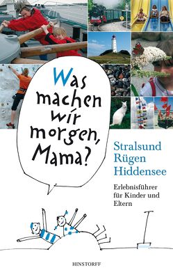 Was machen wir morgen, Mama? Stralsund, Rügen, Hiddensee von Larisch,  Harald, Schielke,  Kirsten, Vitense,  Birgit