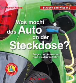 Was macht das Auto an der Steckdose? von Küntzel ,  Karolin