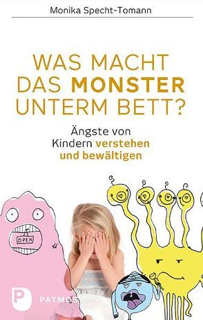 Was macht das Monster unterm Bett? von Specht-Tomann