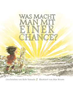 Was macht man mit einer Chance? von Besom,  Mae, Yamada,  Kobi