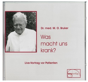 Was macht uns krank? von Bruker,  Max Otto