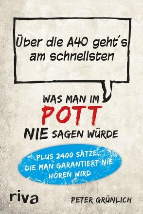 Was man im Pott nie sagen würde von Grünlich,  Peter