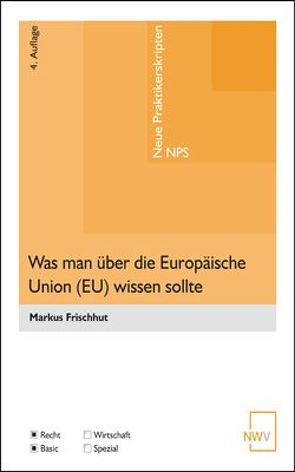 Was man über die Europäische Union (EU) wissen sollte von Frischhut,  Markus