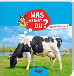 Was meinst du? Bauernhoftiere von Passchier,  Anne