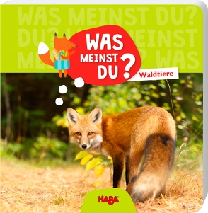 Was meinst du? Waldtiere von Passchier,  Anne, Storch,  Imke